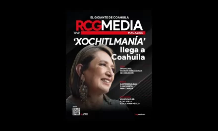 RCG Media Magazine no. 2 | La ‘xochitlmanía’ llega a Coahuila