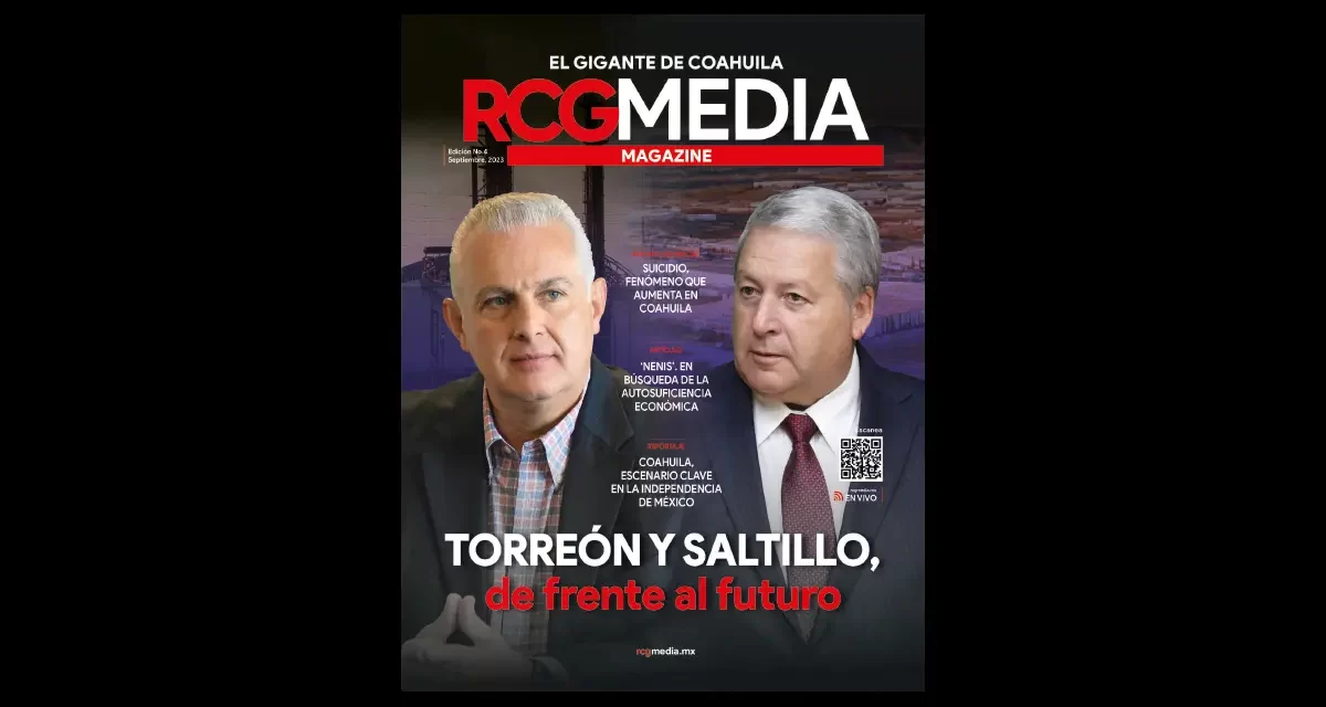 RCG Media Magazine no. 4 | Torreón y Saltillo de frente al futuro