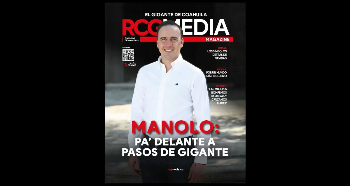 RCG Media Magazine no. 7 | Manolo: Pa’ delante a pasos de gigante