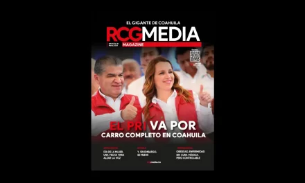 RCG Media Magazine no. 10 | El PRI va por carro completo en Coahuila