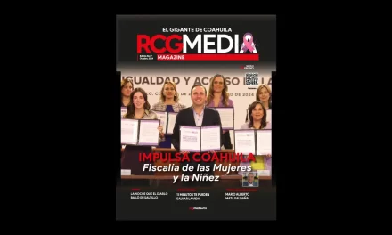 RCG Media Magazine no. 17 | Impulsa Coahuila Fiscalía de las Mujeres y la Niñez