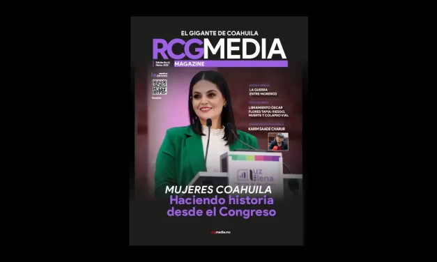 RCG Media Magazine no. 22 | Mujeres Coahuila: Haciendo historia desde el Congreso