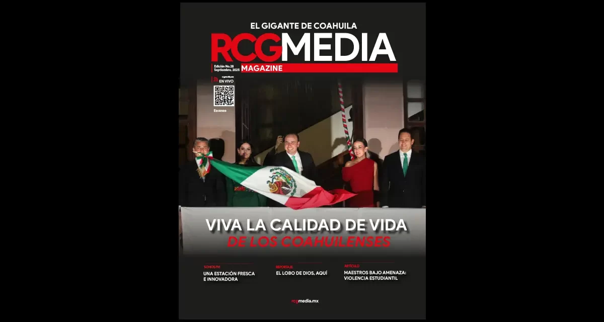 RCG Media Magazine no. 28 | Viva la calidad de vida de los coahuilenses