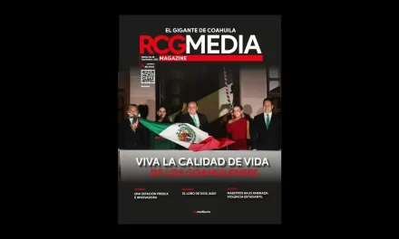RCG Media Magazine no. 28 | Viva la calidad de vida de los coahuilenses