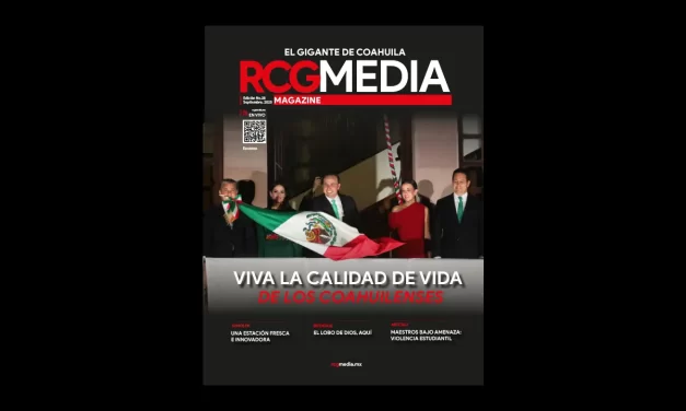 RCG Media Magazine no. 28 | Viva la calidad de vida de los coahuilenses