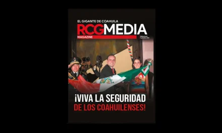 RCG Media Magazine no. 39 | ¡Viva la seguridad de los coahuilenses!